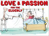 Cover image for Love And Passion For The Elderly (Colour)