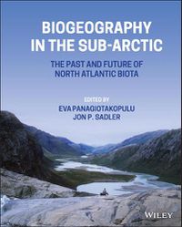 Cover image for Biogeography in the Sub-Arctic: The Past and Future of North Atlantic Biotas