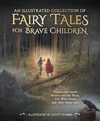 Cover image for An Illustrated Collection of Fairy Tales for Brave Children