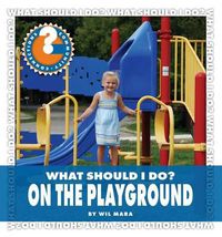 Cover image for What Should I Do? on the Playground