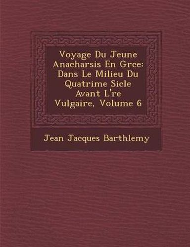 Voyage Du Jeune Anacharsis En Gr Ce