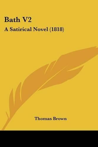 Bath V2: A Satirical Novel (1818)