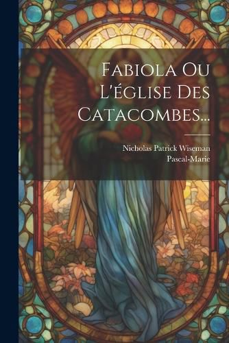 Cover image for Fabiola Ou L'eglise Des Catacombes...