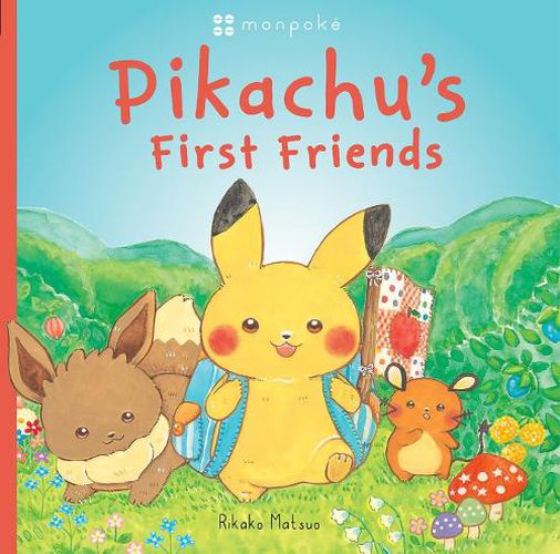 Cover image for Monpoke Picture Book: Pikachu's First Friends