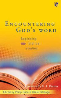 Cover image for Encountering God's word: Beginning Biblical Studies