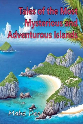 Cover image for Tales of the Most Mysterious and Adventurous Islands