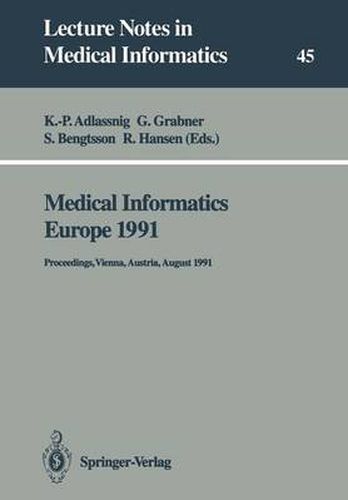 Medical Informatics Europe 1991: Proceedings, Vienna, Austria, August 19-22, 1991