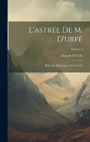 Cover image for L'astree De M. D'urfe