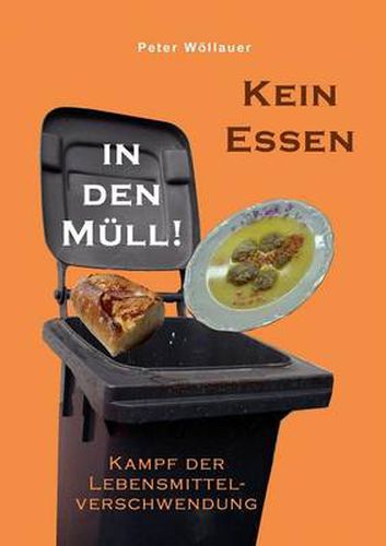 Cover image for Kein Essen in den Mull!: Kampf der Lebensmittelverschwendung