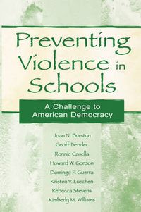 Cover image for Preventing Violence in Schools: A Challenge To American Democracy