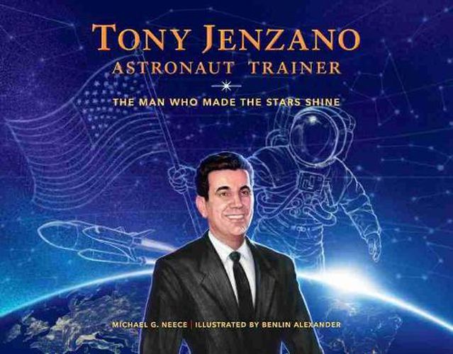 Tony Jenzano, Astronaut Trainer: The Man Who Made the Stars Shine