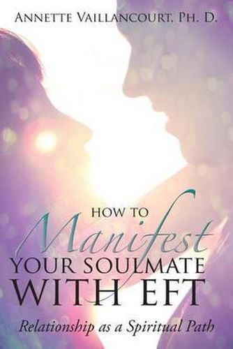 Cover image for How to Manifest Your SoulMate with EFT: Relationship as a Spiritual Path