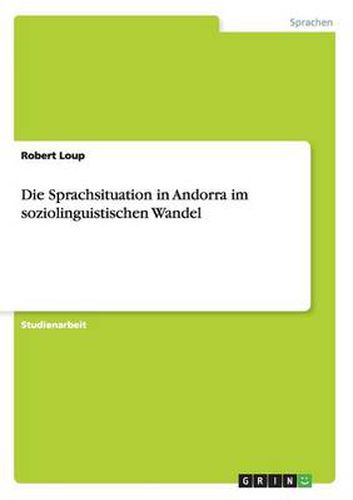 Cover image for Die Sprachsituation in Andorra im soziolinguistischen Wandel
