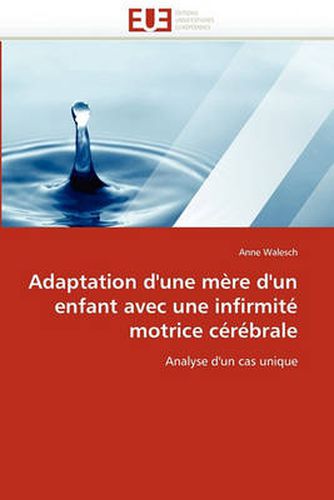 Cover image for Adaptation D'Une Mere D'Un Enfant Avec Une Infirmite Motrice Cerebrale