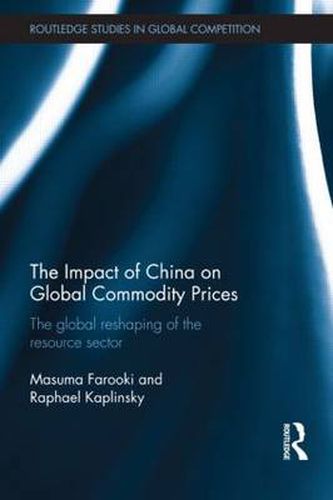 Cover image for The Impact of China on Global Commodity Prices: The Disruption of the World's Resource Sector