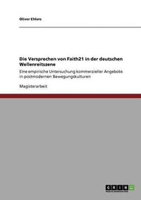 Cover image for Die Versprechen Von Faith21 in Der Deutschen Wellenreitszene