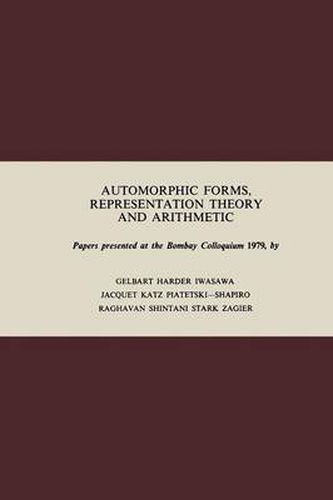 Automorphic Forms, Representation Theory and Arithmetic: Papers presented at the Bombay Colloquium 1979