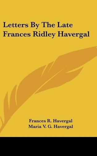 Cover image for Letters by the Late Frances Ridley Havergal