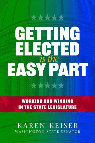 Cover image for Getting Elected is the Easy Part