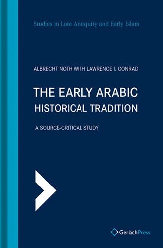 Cover image for The Early Arabic Historical Tradition: A Source-Critical Study. Translated from the German by Michael Bonner