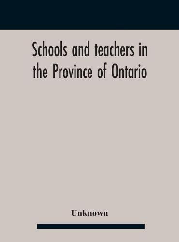 Cover image for Schools And Teachers In The Province Of Ontario. Elementary Public And Separate Schools November 1947