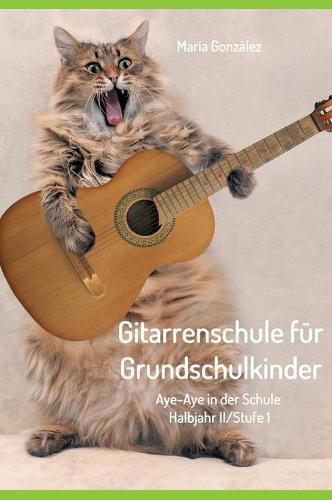 Cover image for Gitarrenschule fur Grundschulkinder: Aye-Aye in der Schule