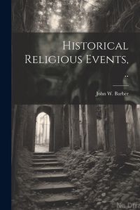 Cover image for Historical Religious Events, ..