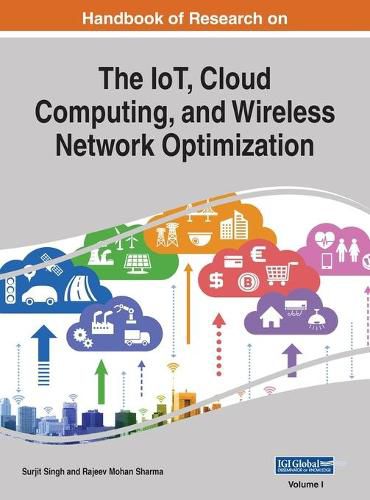 Cover image for Handbook of Research on the IoT, Cloud Computing, and Wireless Network Optimization, VOL 1