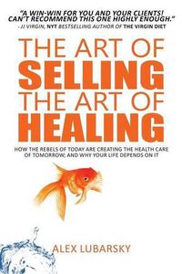 Cover image for The Art of Selling the Art of Healing