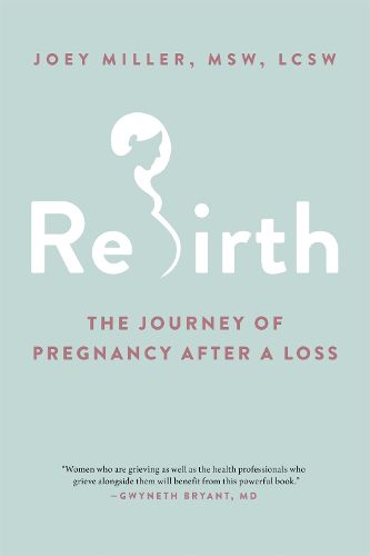 Cover image for Rebirth: The Journey of Pregnancy After a Loss