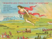 Cover image for Westward the Course of Empire: Exploring and Settling the American West