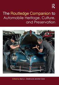 Cover image for The Routledge Companion to Automobile Heritage, Culture, and Preservation