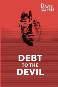 Cover image for Debt to the Devil - A Horror Novel