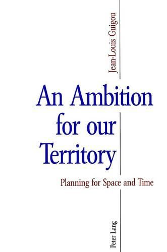 An Ambition for Our Territory: Planning for Space and Time