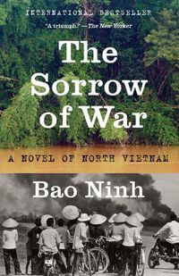 Cover image for The Sorrow of War: A Novel of North Vietnam