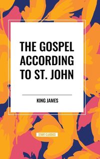 Cover image for The Gospel According to ST. JOHN