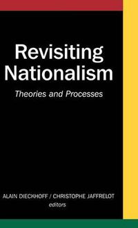 Cover image for Revisiting Nationalism: Theories and Processes