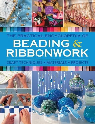 Beadwork & Ribbonwork: Craft techniques * Materials * Projects