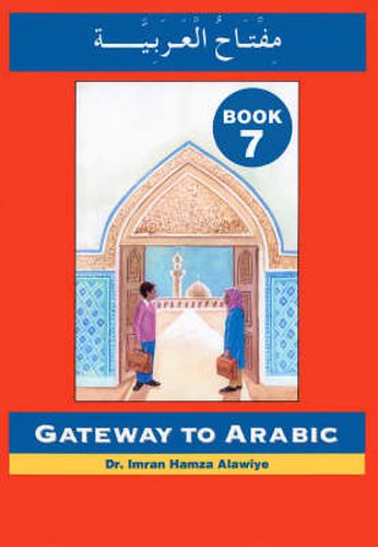 Cover image for Gateway to Arabic: Book 7