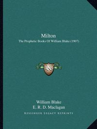 Cover image for Milton: The Prophetic Books of William Blake (1907)