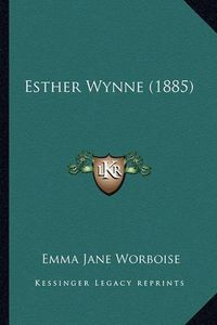 Cover image for Esther Wynne (1885)