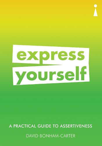 Cover image for A Practical Guide to Assertiveness: Express Yourself