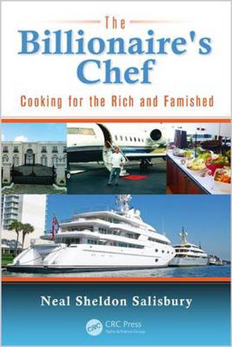 Cover image for The Billionaire's Chef: Cooking for the Rich and Famished