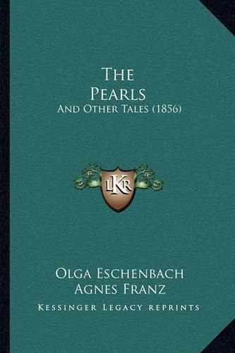 Cover image for The Pearls: And Other Tales (1856)