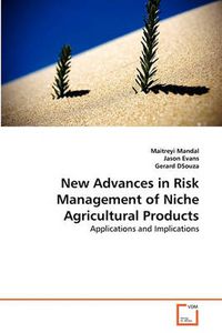 Cover image for New Advances in Risk Management of Niche Agricultural Products