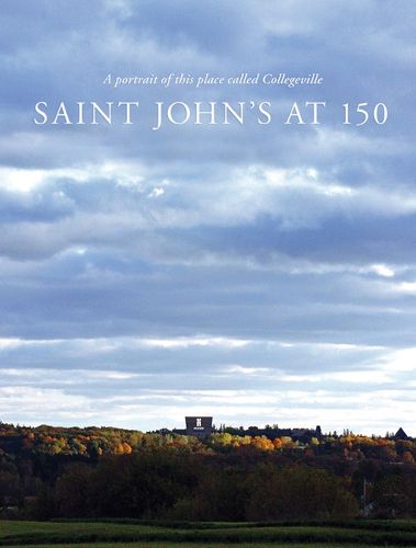 Cover image for Saint John's at 150: A Portrait of This Place Called Collegeville