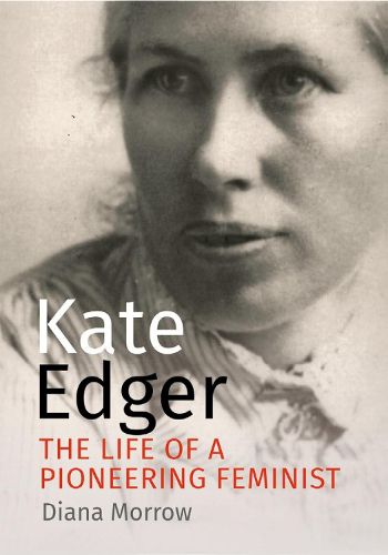 Cover image for Kate Edger: The life of a pioneering feminist