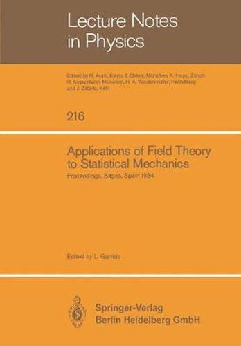 Cover image for Applications of Field Theory to Statistical Mechanics: Proceedings of the Sitges Conference on Statistical Mechanics Sitges, Barcelona/Spain, June 10-15, 1984