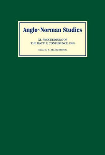 Cover image for Anglo-Norman Studies XI: Proceedings of the Battle Conference 1988