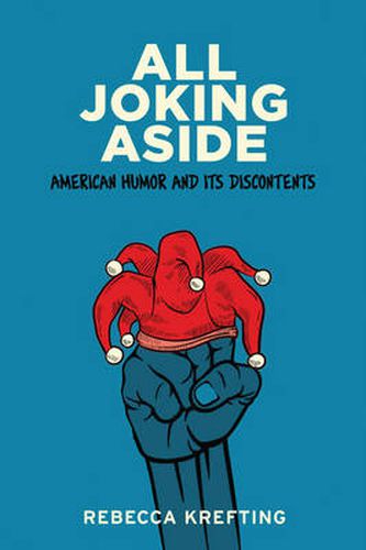 Cover image for All Joking Aside: American Humor and Its Discontents